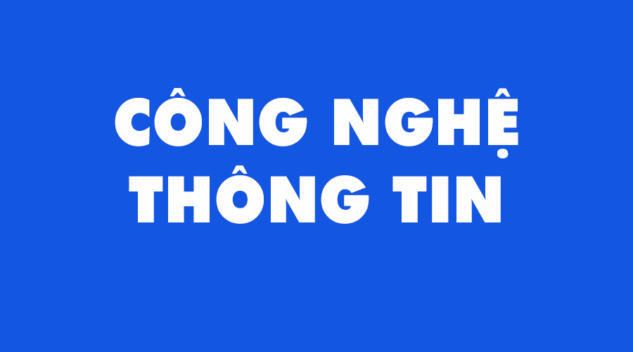 PHÒNG CÔNG NGHỆ THÔNG TIN